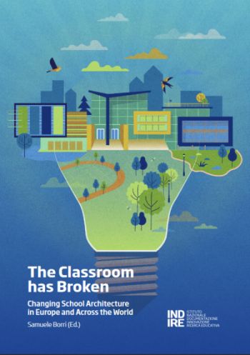 The Classroom has Broken. Changing School Architecture in Europe and Across the World