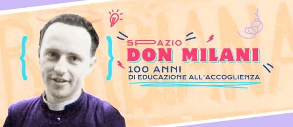 Spazio Don Milani, 100 anni di educazione all’accoglienza